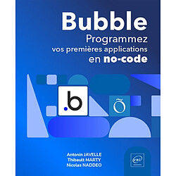 Bubble : programmez vos premières applications en no-code - Occasion