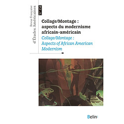 Revue française d'études américaines, n° 154. Collage-montage : aspects du modernisme africain-américain. Collage-montage : aspects of African American modernism