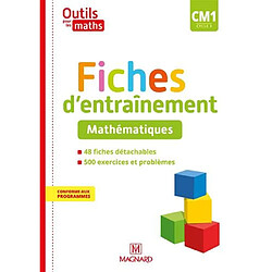 Outils pour les maths CM1, cycle 3 : fiches d'entraînement, mathématiques : conforme aux programmes