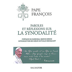 Paroles et réflexions sur la synodalité