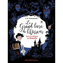 Le grand livre de l'horreur. Vol. 1. Dans le château de Dracula - Occasion