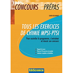 Tous les exercices de chimie MPSI-PTSI : pour assimiler le programme, s'entraîner et réussir son concours - Occasion