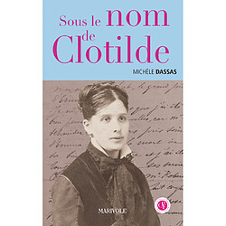 Sous le nom de Clotilde