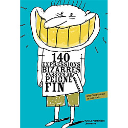 140 expressions bizarres passées au peigne fin - Occasion