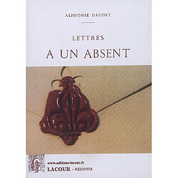 Lettres à un absent : Paris, 1870-1871 - Occasion