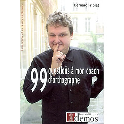 99 questions à mon coach d'orthographe ! : ça restera entre nous ! - Occasion