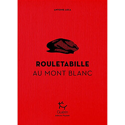 Rouletabille au mont Blanc