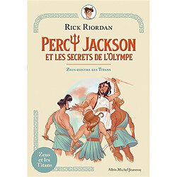 Percy Jackson et les secrets de l'Olympe. Zeus contre les Titans