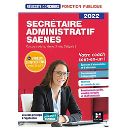 Secrétaire administratif SAENES : concours externe, interne, 3e voie, catégorie B, 2022 : tout-en-un !