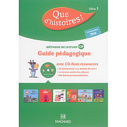 Que d'histoires ! méthode de lecture CP série 3 : guide pédagogique avec CD-ROM ressources : programmes 2016 - Occasion