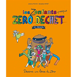 Les zenfants presque zéro déchet : ze mission - Occasion