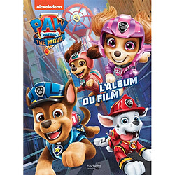 Paw Patrol : the movie. Paw Patrol : the movie : l'album du film - Occasion