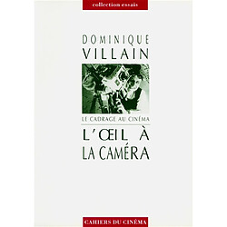 L'oeil à la caméra : le cadrage au cinéma - Occasion