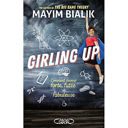 Girling up : comment être forte, futée et fabuleuse