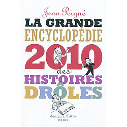 La grande encyclopédie des histoires drôles 2010