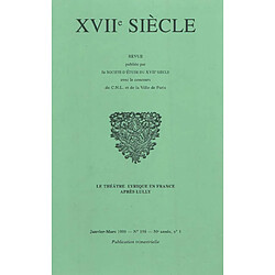 Dix-septième siècle, n° 198. Le théâtre lyrique en France après Lully