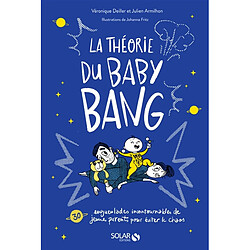 La théorie du baby bang : 30 engueulades incontournables de jeunes parents pour éviter le chaos