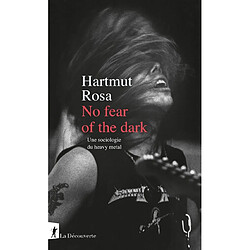 No fear of the dark : une sociologie du heavy metal