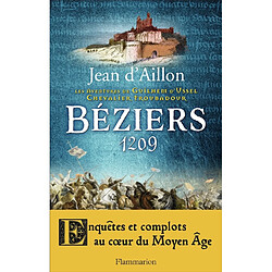 Les aventures de Guilhem d'Ussel, chevalier troubadour. Béziers, 1209