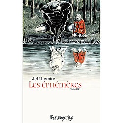 Les éphémères. Vol. 2