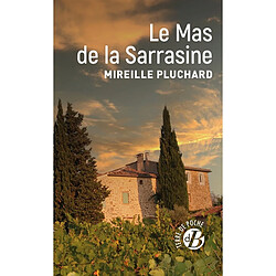 Le mas de la Sarrasine