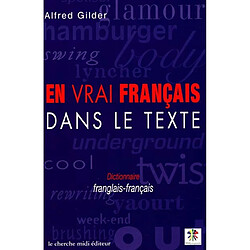 En vrai français dans le texte : dictionnaire franglais-français