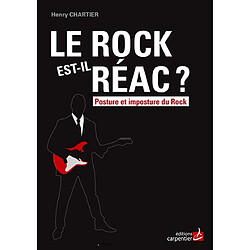 Le rock est-il réac ? : posture et imposture du rock