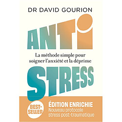 Antistress : la méthode simple pour soigner l'anxiété et la déprime