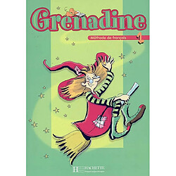 Grenadine, méthode de français, niveau 1 : livre de l'élève