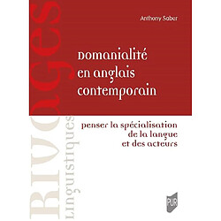 Domanialité en anglais contemporain : penser la spécialisation de la langue et des acteurs