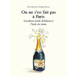 On ne s'en fait pas à Paris : un demi-siècle d'édition à L'école des loisirs - Occasion