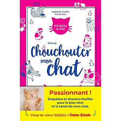 Mieux chouchouter mon chat - Occasion