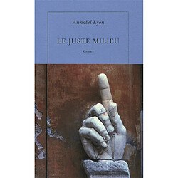 Le juste milieu - Occasion