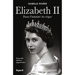 Elizabeth II : dans l'intimité du règne - Occasion