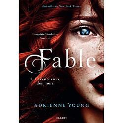 Fable. Vol. 1. L'aventurière des mers