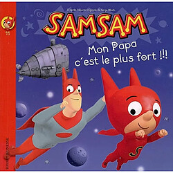 SamSam. Vol. 11. Mon papa, c'est le plus fort !!! - Occasion