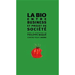 La bio, entre business & projet de société - Occasion