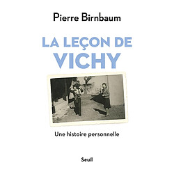 La leçon de Vichy : une histoire personnelle