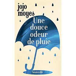 Une douce odeur de pluie