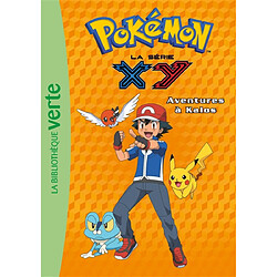 Pokémon : la série XY. Vol. 13. Aventures à Kalos