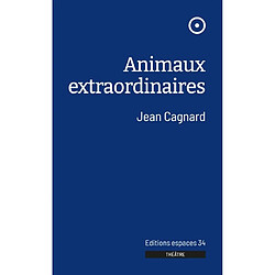 Animaux extraordinaires : théâtre