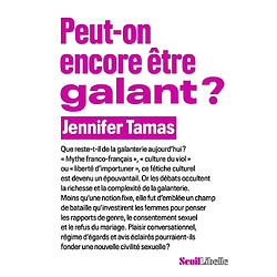 Peut-on encore être galant ?