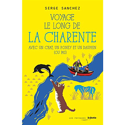 Voyage le long de la Charente : avec un chat, un poney et un dauphin (ou pas) - Occasion