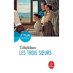 Les trois soeurs : drame en quatre actes - Occasion