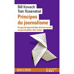 Principes du journalisme : ce que les journalistes doivent savoir, ce que le public doit exiger