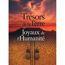 Trésors de la Terre, joyaux de l'humanité