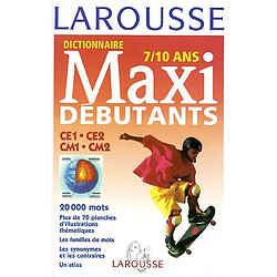 Dictionnaire maxi débutants, 7-10 ans, CE1-CE2-CMI-CM2 - Occasion