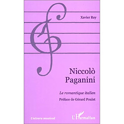 Niccolo Paganini : le romantique italien