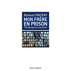 Mon frère en prison : témoignage d'un aumônier de prison - Occasion