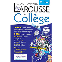 Le dictionnaire Larousse du collège, 11-15 ans